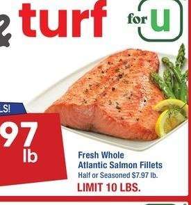 Fresh Whole Atlantic Salmon Fillets - Half or Seasoned $7.97 lb.