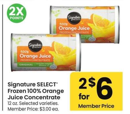 Signature SELECT® Frozen 100% Orange Juice Concentrate - 12 oz. Selected varieties. Member Price: $3.00 ea.