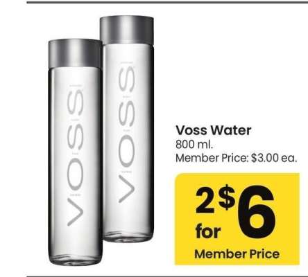 Voss Water - 800 ml. Member Price: $3.00 ea.