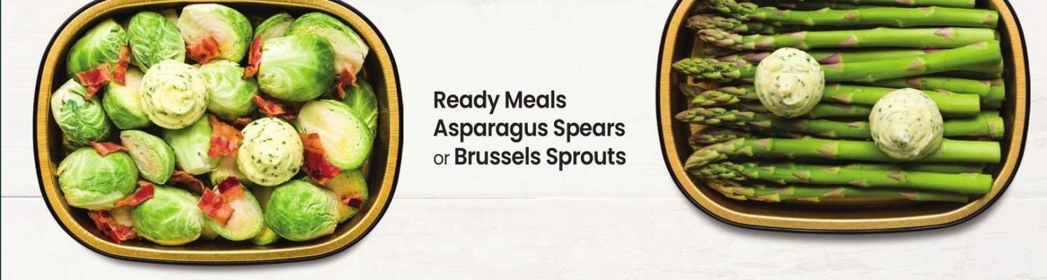 Ready Meals Asparagus Spears or Brussels Sprouts - MIX OR MATCH
Made in-store