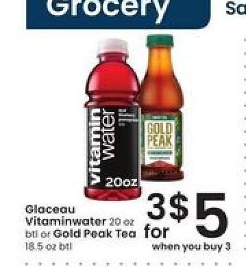Glaceau vitaminwater or Gold Peak Tea*