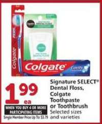 Signature SELECT Dental Floss, Colgate Toothpaste or Toothbrush