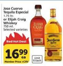Jose Cuervo Tequila Especial or Elijah Craig Whiskey