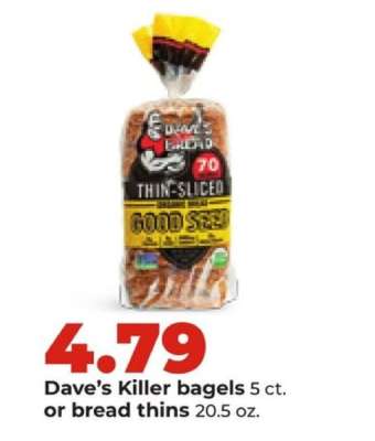 Dave’s Killer bagels or bread thins