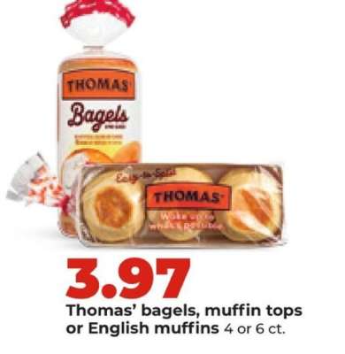 Thomas' bagels, muffin tops or English muffins