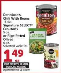 Dennison's Chili With Beans, Signature SELECT Croutons, or Ripe Pitted Olives