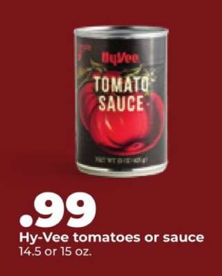 Hy-Vee tomatoes or sauce
