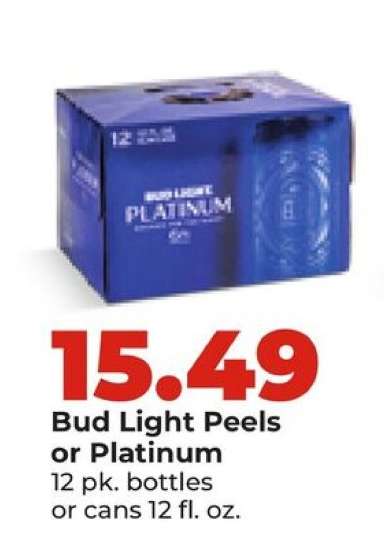 Bud Light, Peels or Platinum