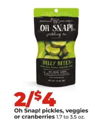 Oh Snap! pickles, veggies or cranberries