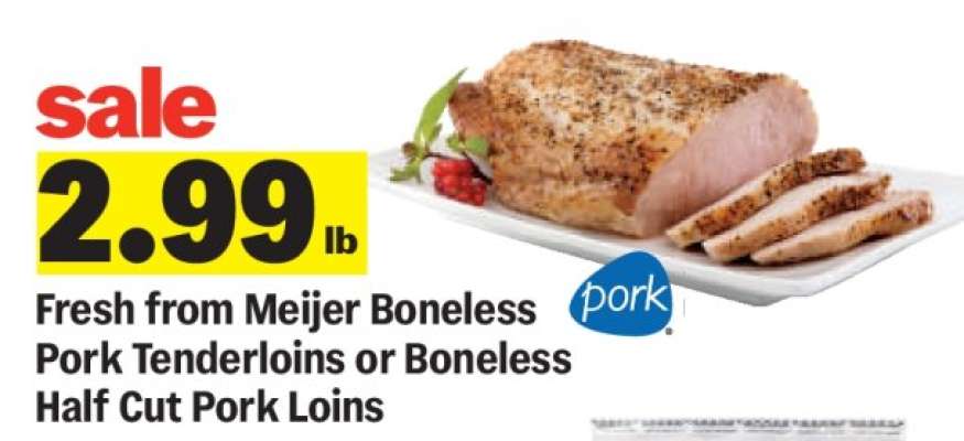 Fresh from Meijer Boneless Pork Tenderloins or Boneless Half Cut Pork Loins