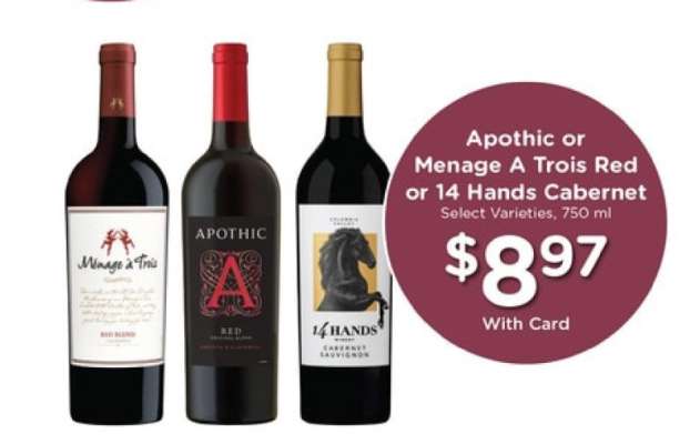 Apothic or Menage A Trois Red or 14 Hands Cabernet