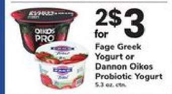 Fage Greek Yogurt or Dannon Oikos Probiotic Yogurt