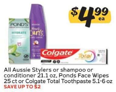 All Aussie Stylers or shampoo or conditioner, Ponds Face Wipes, Colgate Total Toothpaste
