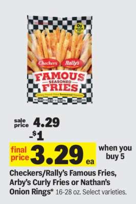 Checkers/Rally’s Famous Fries, Arby’s Curly Fries or Nathan’s Onion Rings