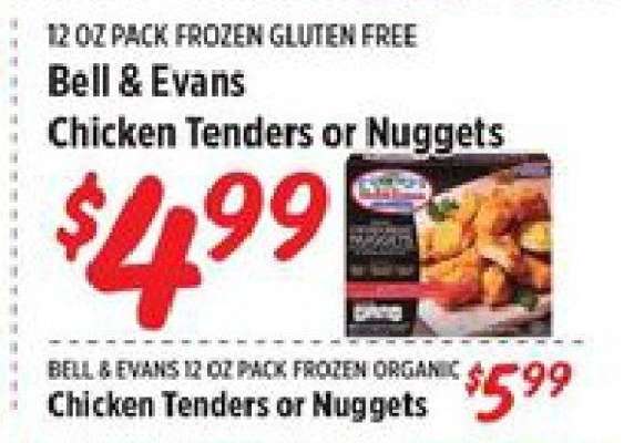 Bell & Evans Chicken Tenders or Nuggets