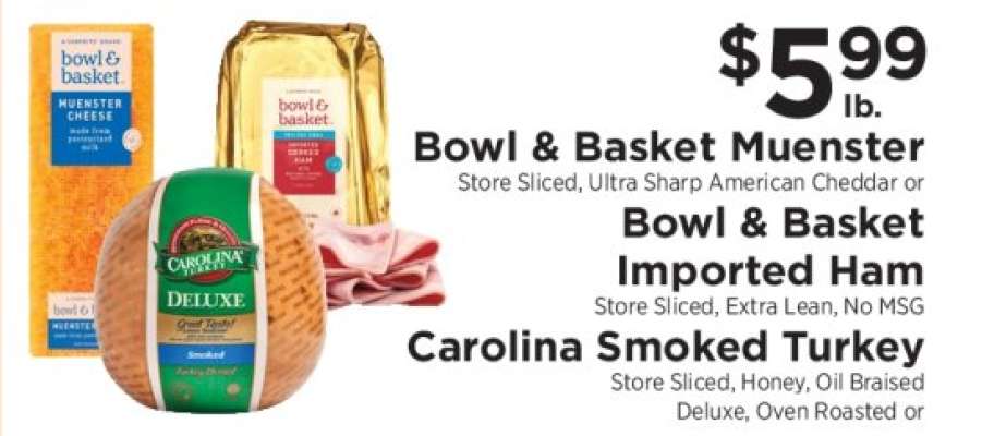 Bowl & Basket Muenster, Bowl & Basket Imported Ham, Carolina Smoked Turkey