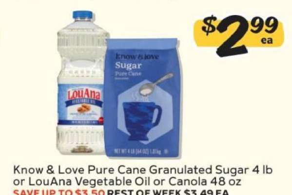 Know & Love Pure Cane Granulated Sugar or LouAna Vegetable Oil or Canola