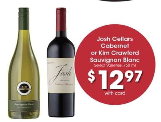 Josh Cellars Cabernet or Kim Crawford Sauvignon Blanc