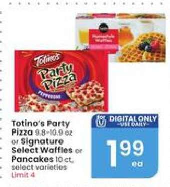 Totino's Party Pizza or Signature Select Waffles or Pancakes