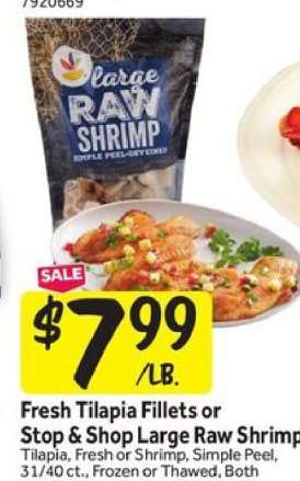 Fresh Tilapia Fillets or Stop & Shop Large Raw Shrimp