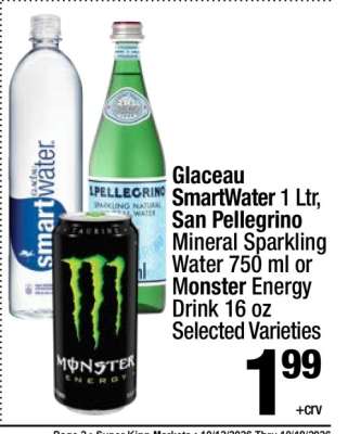 Glaceau SmartWater 1 Ltr, San Pellegrino Mineral Sparkling Water 750 ml or Monster Energy Drink 16 oz